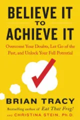 Believe it to Achieve it Book Cover